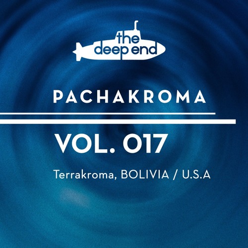 THE DEEP END 017 - PACHAKROMA (TERRAKROMA)