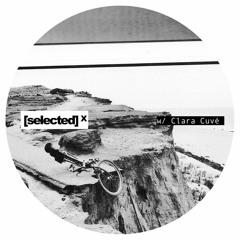 [selected] podcast 010 w/ Clara Cuvé