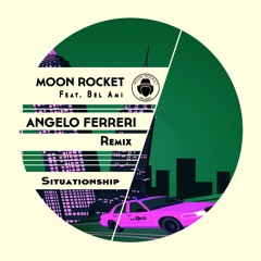 Moon Rocket Feat. Bel-Ami_Angelo Ferreri Rmx