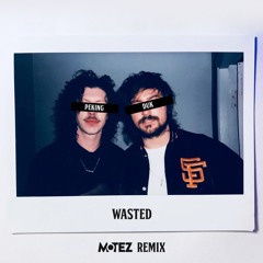 Peking Duk - Wasted (Motez Remix)