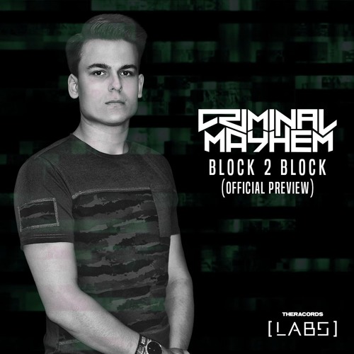 Criminal Mayhem - Block 2 Block [Chemical Compound Vol. 1]