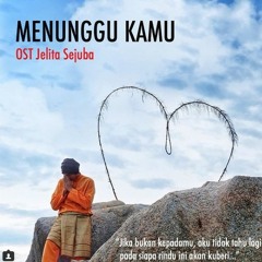 Anji - Menunggu Kamu "OST JELITA SEJUBA" (Acoustic Cover)