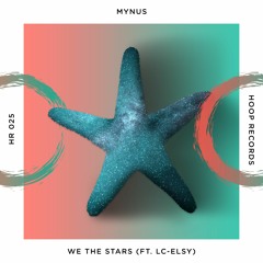 Mynus - We The Stars (Ft. LC-Elsy)⭐