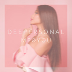 Deepersonal - Me & You