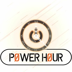 Power Hour 12 (1 year anniversary)