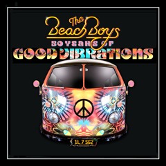 The Beach Boys 50 Years Of Good Vibrations (Radio Edit)