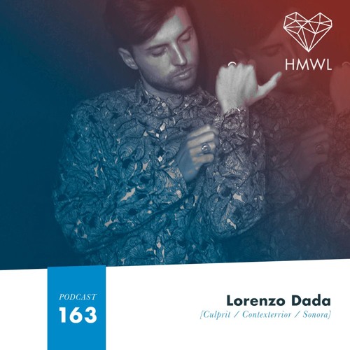 HMWL Podcast 163 - Lorenzo Dada