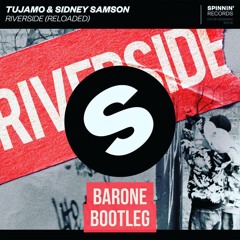 Tujamo & Sidney Samson - Riverside (BARONE Bootleg)