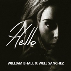 Adele - Hello (William Bhall & Well Sanchez Remix)