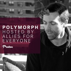 POLYMORPH on Proton Radio 04 2018