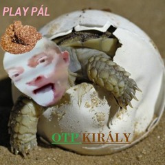 Play Pál - OTP Király