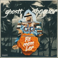 Ghostt, Shaguar - Remember (Remix)