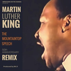 MLK - Mountaintop Speech 50th Anniversary Remix