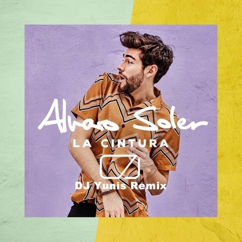 DJ Yunis - Alvaro Soler - La Cintura (DJ Yunis Remix) | Spinnin' Records