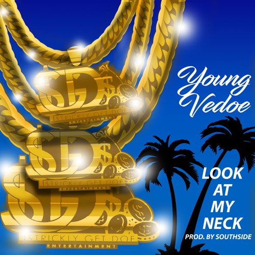 Look At My Neck (prod. Southside)