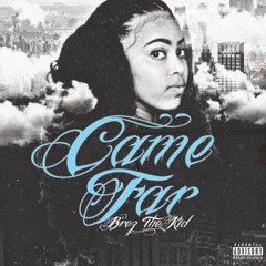 Brez The Kid - Came Far (Prod. by Speaker Bangerz)