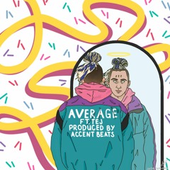 Average (prod. by Accent Beats) ft Tej