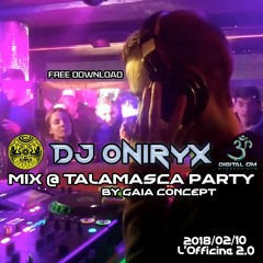 Dj Oniryx (Digital Om) - Spirit Guide (Talamasca Party by Gaia Concept / 2018.02.10) [FREE DOWNLOAD]