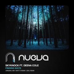Skyknock Ft. Deena Cole - Finding Ways (Original Mix) [Nueva]