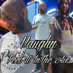 Vaughn - Feel It In The Air