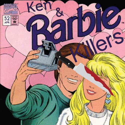Ken killer und barbie Psychopathy