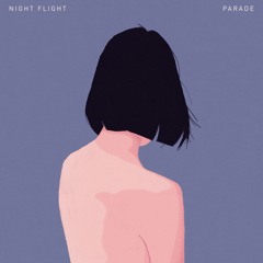 NIGHT FLIGHT – Parade