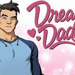 DREAM DADDY SONG By JT Music - The Dream Daddy For Me[]