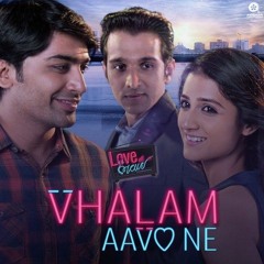 Vahlam avo ne - Gaurav Gilani