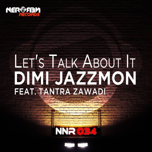 NNR034 C Dimi Jazzmon Ft. Tantra Zawadi - Let's Talk About It (Radio Edit)