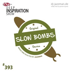 Deep Inspiration Show 393 "Slow Bombs"