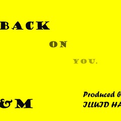 Back On You (prod. ILLUID HALLER)