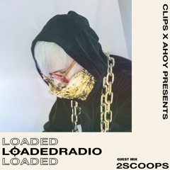 Loaded Radio EP 36 - 2Scoops