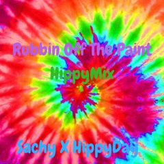 HippyDay Ft Sachy - Rubbin Off The Paint HippyMix
