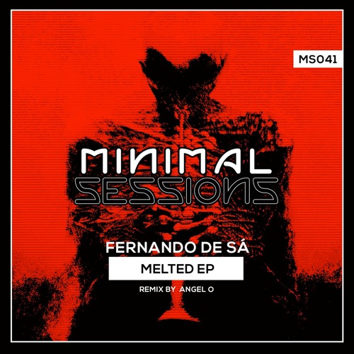 MS041: Fernando de Sá - Melted EP w/ remix by Angel O