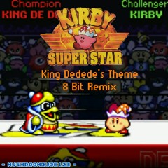 King Dedede's Theme 8 Bit Remix (Kirby Super Star)