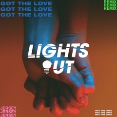 Part Native - Got The Love (Lights Out Jersey Club Remix)