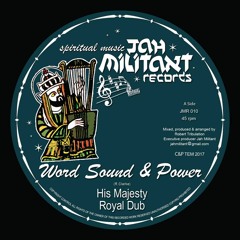 Word Sound n Power > His Majesty + dub ..Jah Militant 12 inch 2018