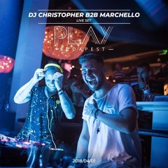 DJ Christopher B2B Marchello - Live Set @ Club Play Budapest [2018.04.01] *Free Download*