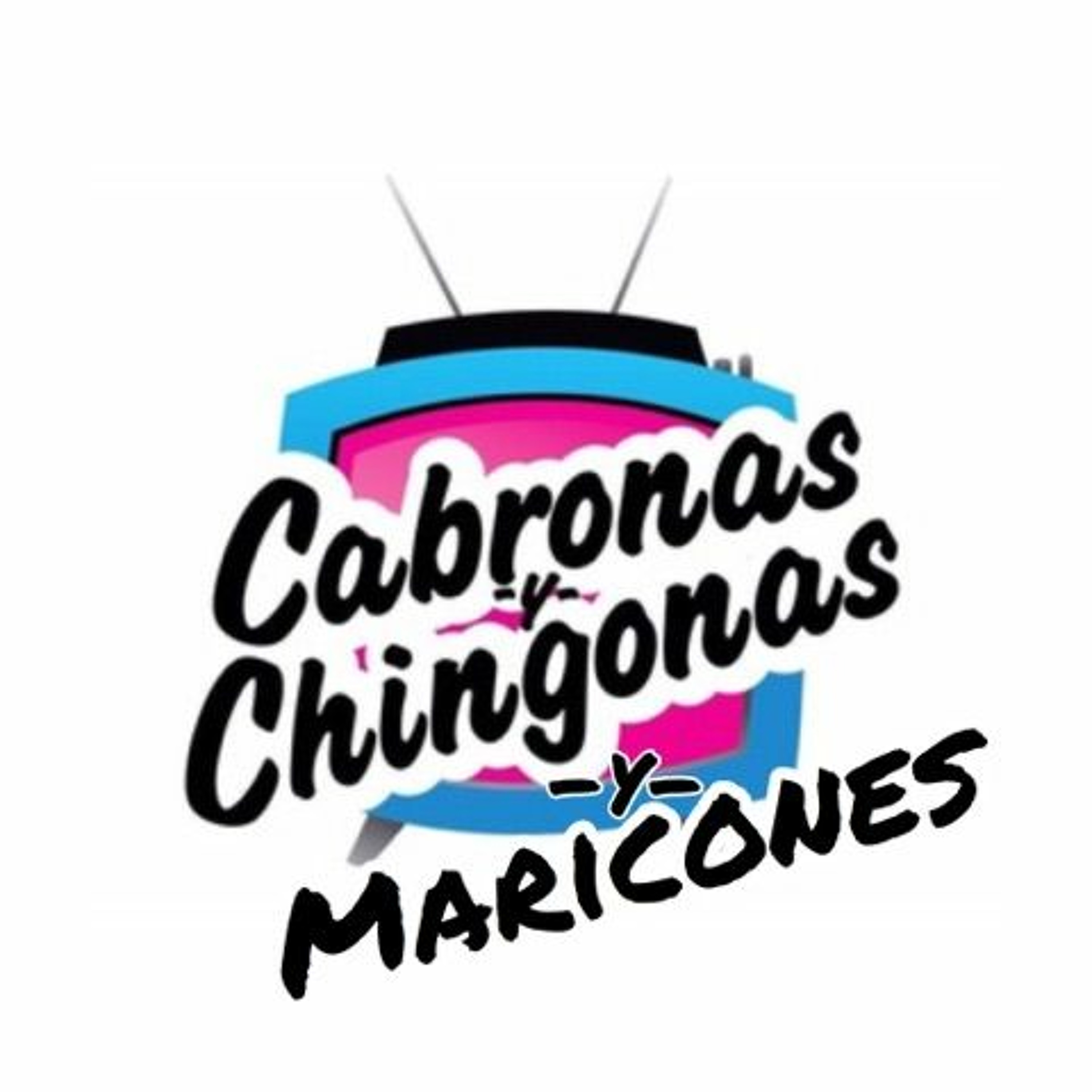 Ep. 61 - Cabronas y Maricones