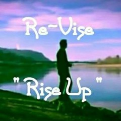 Rise Up - Re-Vise