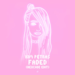 Kim Petras - Faded (hexcode edit)