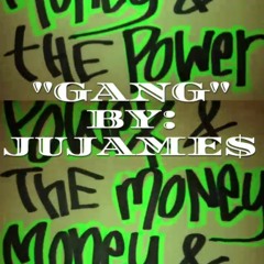 GANG BY~ JuJames  Prod. By: @synestethicnation " W!d3 AwAk3 " Mixtape  Summer 2018' Bl@ckfyre Ent.