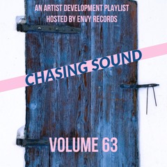 Chasing Sound Vol. 63 // 4.3.18