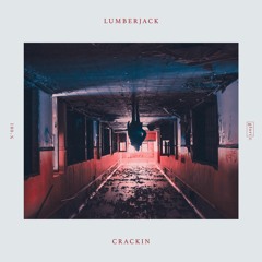 Lumberjack - Crackin | Out Now | GLO081
