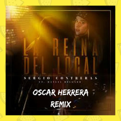 La Reina Del Local - Sergio Contreras ft. Manuel Delgado (OscarHerreraRemix) 105bpm