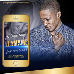 J.CAYETANO FT. KING DUESS - LLÁMAME