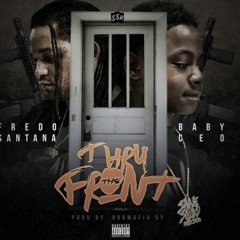 Baby CEO & Fredo Santana - Thru The Front [Prod By 808 MafiaDY]
