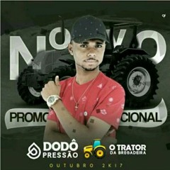 Ta Rocheda - Dodô Pressão
