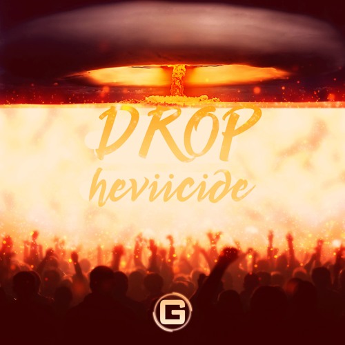 Heviicide - Drop (Original Mix)OUT NOW! G'UNITED