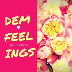 Dem Feelings (prod. By Dreek)